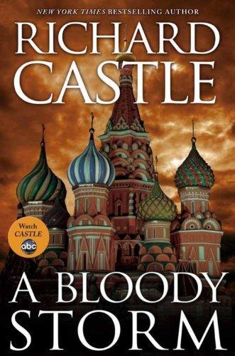 Richard Castle: A Bloody Storm (Derrick Storm, #3)