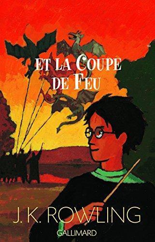 J. K. Rowling: Harry Potter et la Coupe de Feu (French language, 2000, Éditions Gallimard)