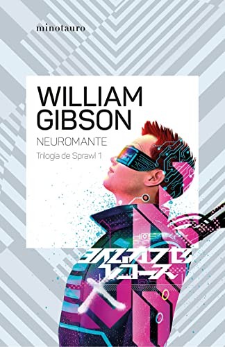 William Gibson, David Tejera Expósito: Neuromante (Paperback, Spanish language, Minotauro)