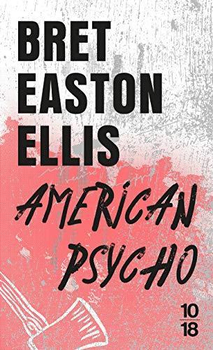 Bret Easton Ellis: American psycho (French language, 2007, 10/18)