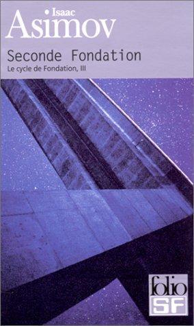 Isaac Asimov: Seconde fondation (French language, 2006, Éditions Gallimard)