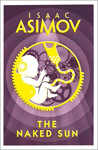 Isaac Asimov: The Naked Sun (Paperback, HarperVoyager)