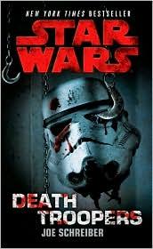 Joe Schreiber: Star Wars: Death Troopers (Paperback, LucasBooks)