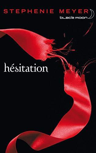 Stephenie Meyer: Hésitation (French language, 2008)