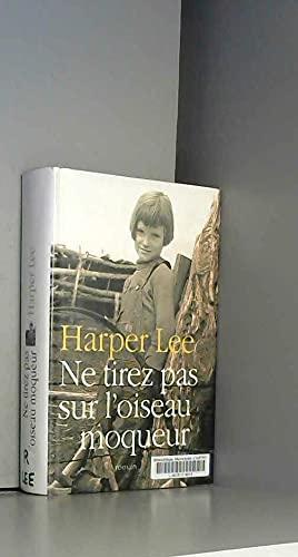 Harper Lee: Ne tirez pas sur l'oiseau moqueur (French language, 2005)