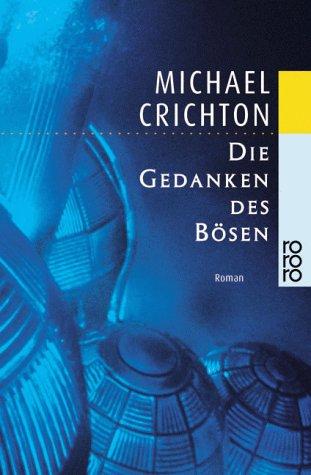 Michael Crichton, Michael Crichton: Die Gedanken des Bösen. (Paperback, German language, 2000, Rowohlt Tb.)