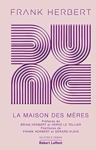 Frank Herbert: La maison des mères (French language, 2023, Éditions Robert Laffont)