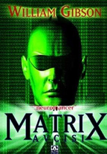 William Gibson: Matrix Avcısı (Paperback, Altin Kitaplar)