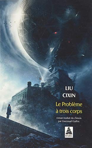 Liu Cixin: Le Problème à trois corps (Paperback, French language, Actes Sud)