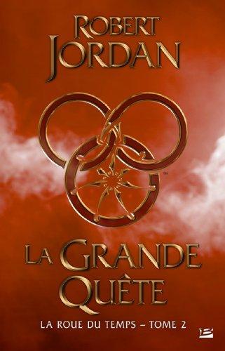 Robert Jordan: La Grande Quête (French language, 2012, Bragelonne)