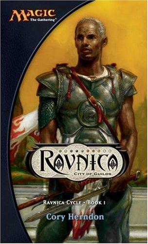 Cory J. Herndon: Ravnica: City of Guilds (Magic:  The Gathering:  Ravnica Cycle) (Paperback, Wizards of the Coast)