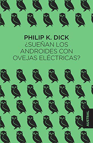 Philip K. Dick, Miguel Antón: ¿Sueñan los androides con ovejas eléctricas? (Hardcover, Austral)