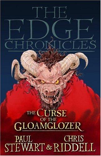 Paul Stewart: The Curse of the Gloamglozer, Edge Chronicles Book 4 (Edge Chronicles) (Paperback, Corgi)