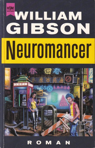 William Gibson, William Gibson (unspecified): Neuromancer (Paperback, German language, 1999, Wilhelm Heyne Verlag)