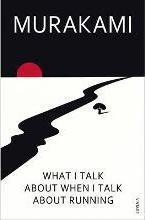 村上春樹: What I Talk about when I Talk about Running (2009)