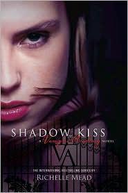 Richelle Mead: Shadow Kiss (2008)