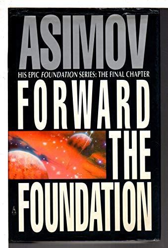 Isaac Asimov: Forward the Foundation (1993)