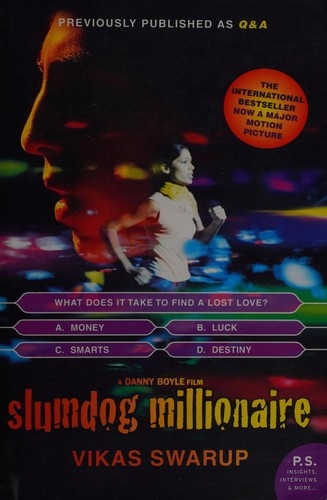 Vikas Swarup: Slumdog millionaire (2008, Harper Perennial)