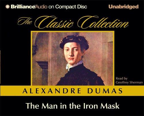 Alexandre Dumas: The Man in the Iron Mask (The Classic Collection) (AudiobookFormat, Brilliance Audio on CD Unabridged)