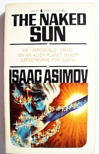 Isaac Asimov: Naked Sun (1957, LANCER BOOKS INC)