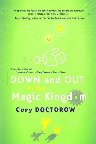 Cory Doctorow: Down and Out in the Magic Kingdom (2003, Tor Books)