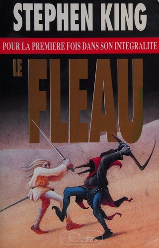 Stephen King: Le Fleau (Paperback, French language, 1991, Editions Jean-Claude Lattes)