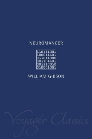 William Gibson: Neuromancer (Voyager Classics) (Voyager)