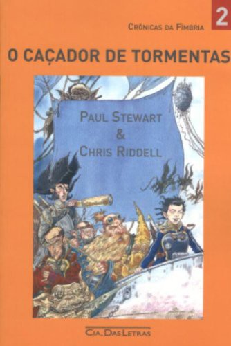 Paul Stewart: O Caçador De Tormentas (Paperback, Companhia das Letras)