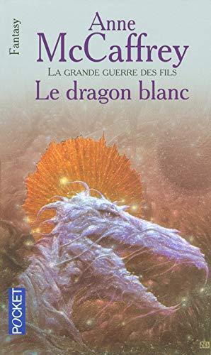 Anne McCaffrey: Le Dragon blanc (French language, 2005, Presses Pocket)