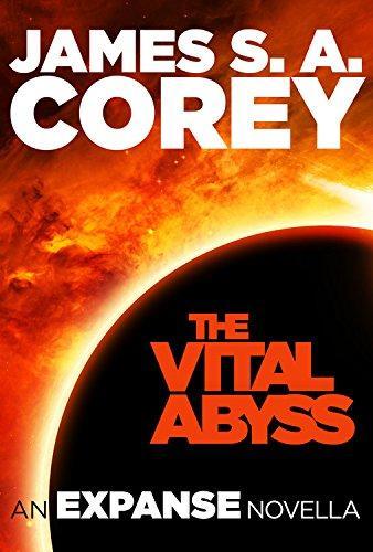 James S. A. Corey: The vital abyss : an expanse novella (2015)