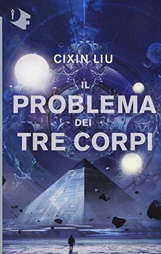 Liu Cixin: Il problema dei tre corpi (Paperback, Italian language, Mondadori)