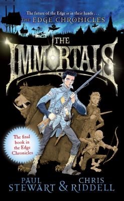 Paul Stewart, Chris Riddell: The Immortals
            
                Edge Chronicles Quality (2011, Bluefire)