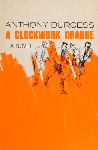 Anthony Burgess: A Clockwork Orange (Hardcover, 1963, W.W. Norton and Co.)