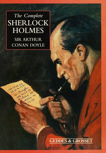 Doyle, A. Conan: The Complete Sherlock Holmes (Paperback, 2003, Geddes & Grosset)