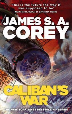 James S. A. Corey: Caliban's War (2013)