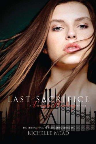 Richelle Mead: Last Sacrifice