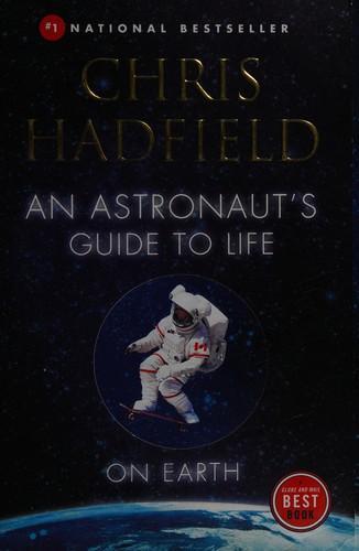 Chris Hadfield: An astronaut's guide to life on Earth (2015)