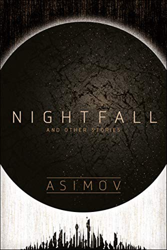 Isaac Asimov: Nightfall and Other Stories (Paperback, Del Rey)