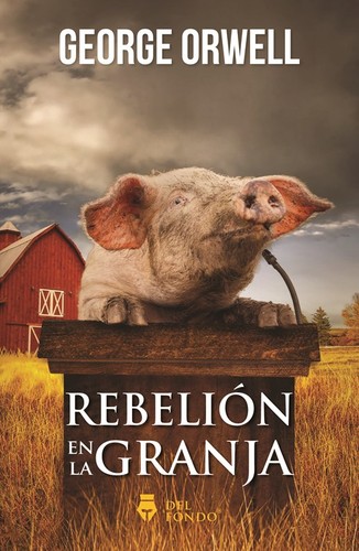 George Orwell: Rebelión en la granja (Spanish language, 2021, Del Fondo)