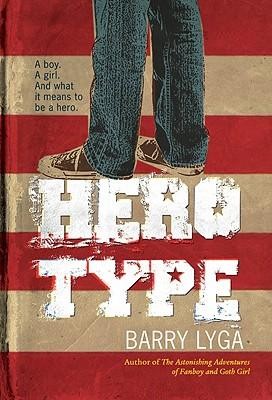 Barry Lyga: Hero-Type (2010, Thomas Allen)