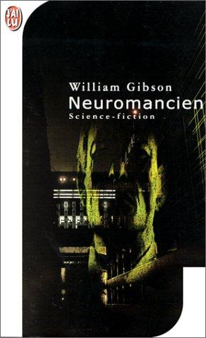 William Gibson (unspecified): Neuromancien (Paperback, French language, 2009, J'ai lu)