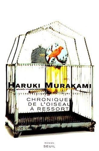 村上春樹: Les Chroniques De L'oiseau à Ressort (French language, 2001, Éditions du Seuil)