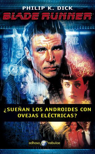 Philip K. Dick, César Terrón: Blade runner ¨sue¤an los androides con ovejas elctricas? (Paperback, Editora y Distribuidora Hispano Americana, S.A.)