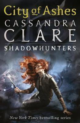 Cassandra Clare: City of Ashes (2008)