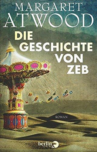 Margaret Atwood: Die Geschichte von Zeb (German language, 2014, Berlin Verlag)