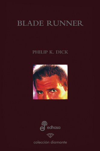 Philip K. Dick, César Terrón: Blade runner (Hardcover, Editora y Distribuidora Hispano Americana, S.A.)