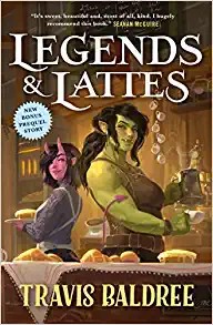 Travis Baldree: Legends & Lattes (Paperback, Tor Books)