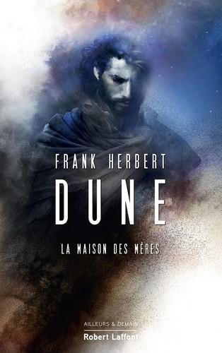 Frank Herbert: Dune - tome 6 La maison des mÃ¨res (06) (French language, 2021, Éditions Robert Laffont)