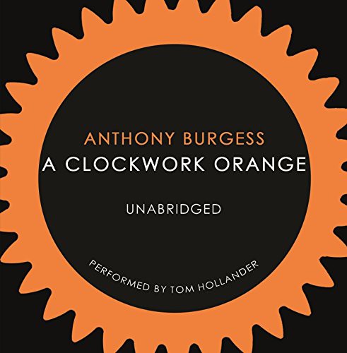 Anthony Burgess, Tom Hollander: A Clockwork Orange (AudiobookFormat, Audiobooks)