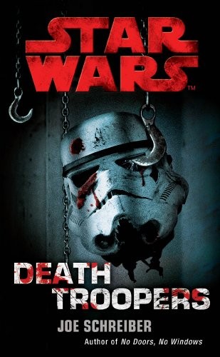 Joe Schreiber: Death Troopers (2009, Penguin Random House, STAR WARS, Arrow Books)